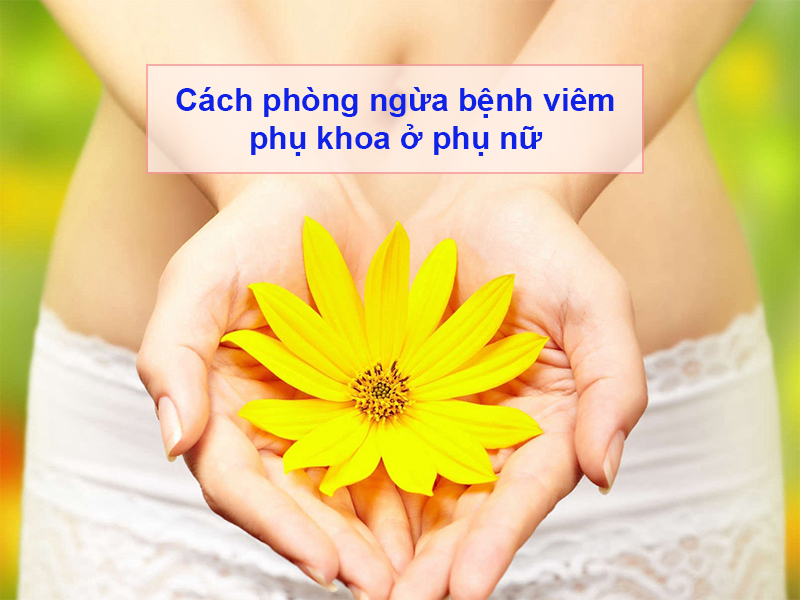 Một số cách phòng ngừa bệnh phụ khoa