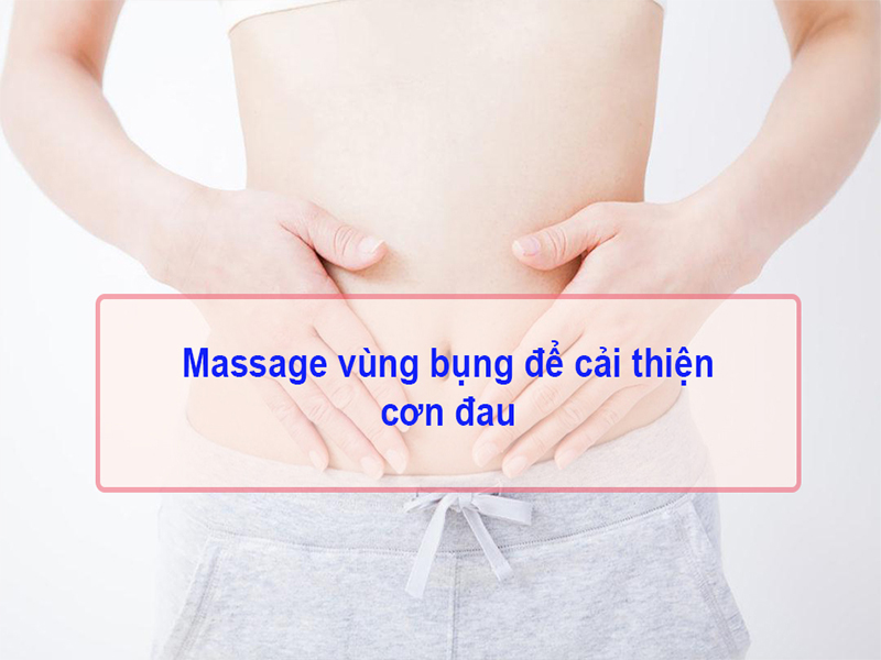 Massage vùng bụng để giảm cơn đau bụng kinh