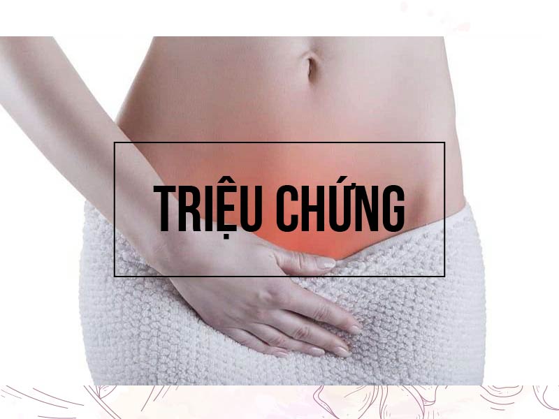 Triệu chứng của viêm lộ tuyến cổ tử cung