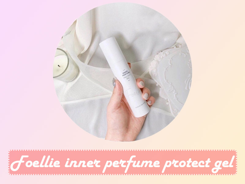 Foellie Inner Perfume Protect Gel có tác dụng phụ không?