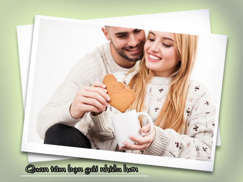 Quan tâm bạn gái nhiều hơn