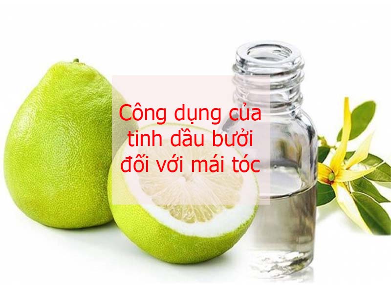 công dụng của tinh dầu bưởi đối với tóc