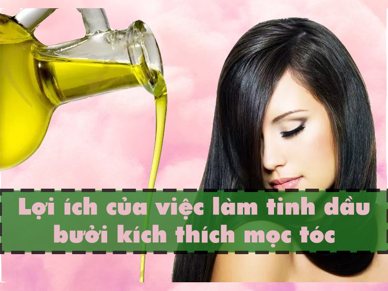 Lợi ích khi tự làm tinh dầu bưởi kích thích mọc tóc