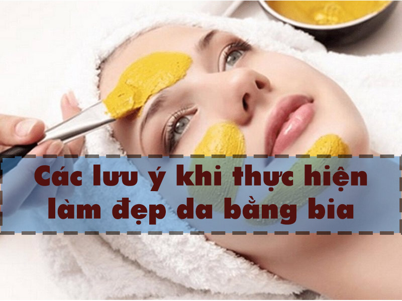 Những lưu ý khi sử dụng bia làm đẹp da