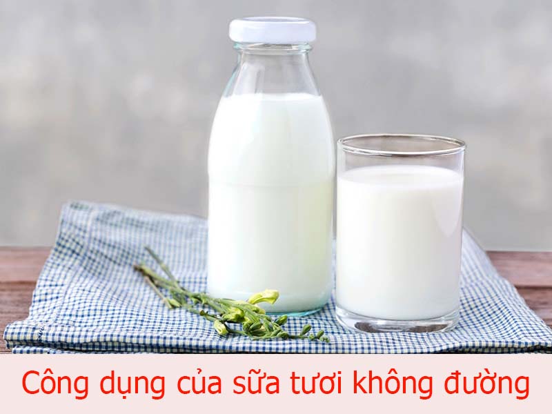 công dụng của sữa tươi không đường