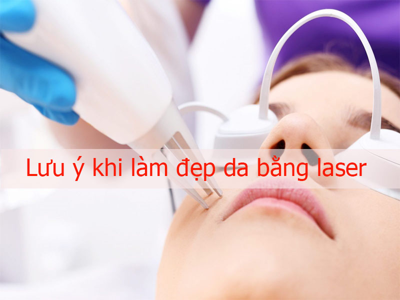 lưu ý khi làm đẹp da bằng laser