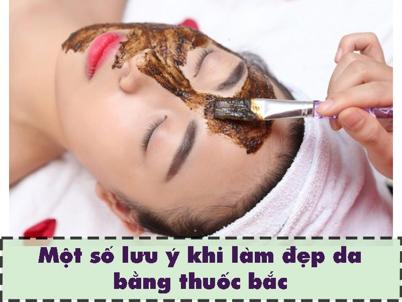 Một số lưu ý khi dùng thuốc bắc trong làm đẹp da