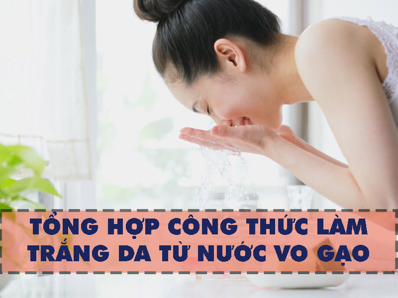 Làm đẹp da từ nước vo gạo tại nhà an toàn lại hiệu quả