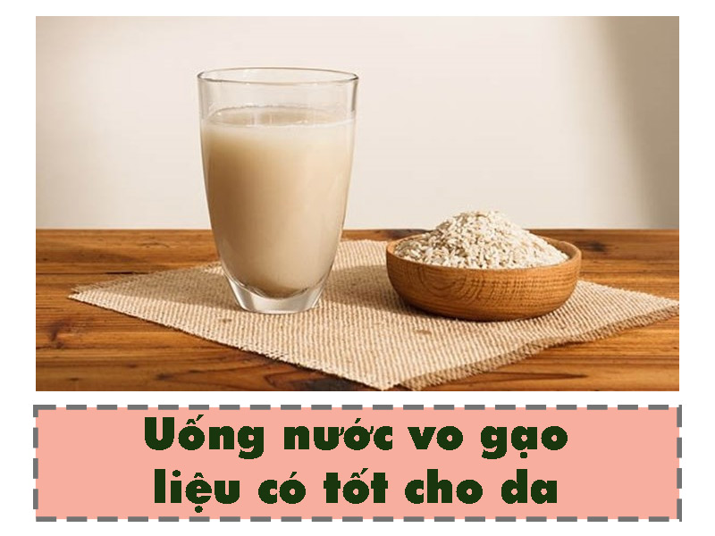 Uống nước vo gạo liệu có tốt cho da
