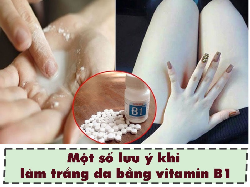 Một số lưu ý khi làm trắng da sử dụng vitamin B1